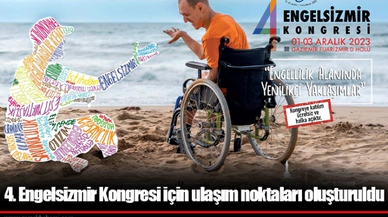 4. Engelsizmir Kongresi için ulaşım noktaları oluşturuldu