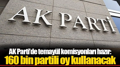 AK Parti’de temayül komisyonları hazır: 160 bin partili oy kullanacak