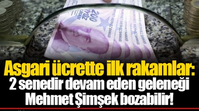 Asgari ücrette ilk rakamlar: 2 senedir devam eden geleneği Mehmet Şimşek bozabilir!