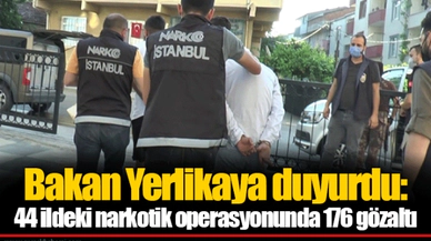 Bakan Yerlikaya duyurdu: 44 ildeki narkotik operasyonunda 176 gözaltı
