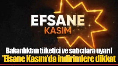 Bakanlıktan tüketici ve satıcılara uyarı! 'Efsane Kasım'da indirimlere dikkat
