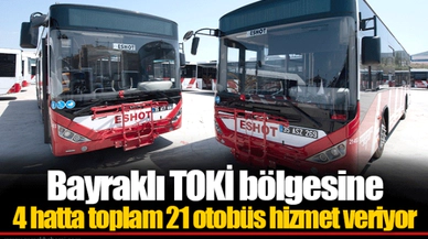 Bayraklı TOKİ bölgesine 4 hatta toplam 21 otobüs hizmet veriyor