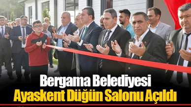 Bergama Belediyesi Ayaskent Düğün Salonu Açıldı