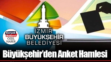 Büyükşehir'den Anket Hamlesi