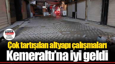 Çok tartışılan altyapı çalışmaları Kemeraltı’na iyi geldi 
