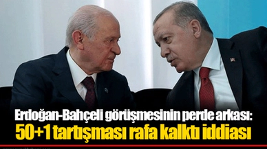 Erdoğan-Bahçeli görüşmesinin perde arkası: 50+1 tartışması rafa kalktı iddiası