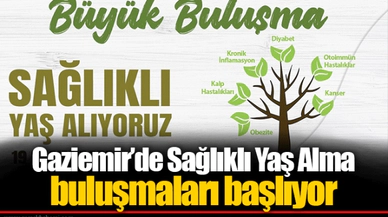 Gaziemir’de Sağlıklı Yaş Alma buluşmaları başlıyor