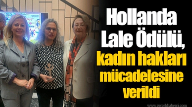 Hollanda Lale Ödülü, kadın hakları mücadelesine verildi