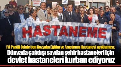 İYİ Partili Özlale’den Bozyaka Eğitim ve Araştırma Hastanesi açıklaması: Dünyada çağdışı sayılan şehir hastaneleri için devlet hastaneleri kurban ediyoruz