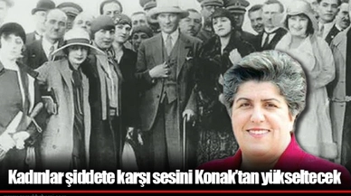 Kadınlar şiddete karşı sesini Konak’tan yükseltecek