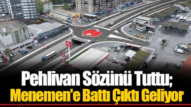 Pehlivan Sözünü Tuttu; Menemen'e Battı Çıktı Geliyor