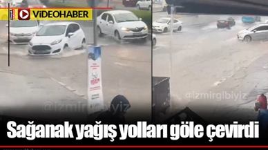 Sağanak yağış yolları göle çevirdi