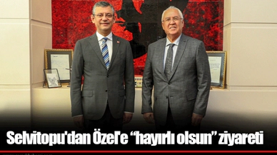 Selvitopu'dan Özel'e “hayırlı olsun” ziyareti