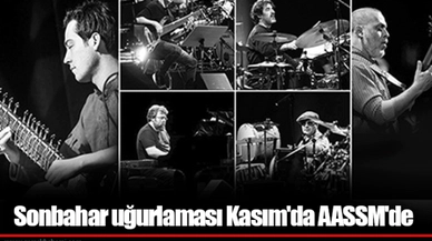 Sonbahar uğurlaması Kasım'da AASSM'de