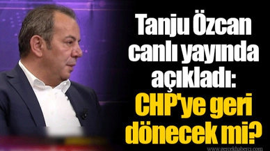 Tanju Özcan canlı yayında açıkladı: CHP'ye geri dönecek mi?