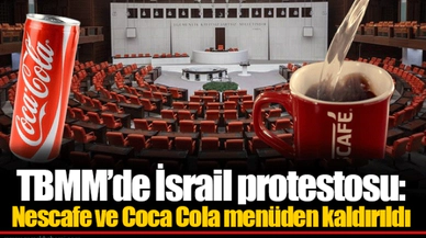TBMM’de İsrail protestosu: Nescafe ve Coca Cola menüden kaldırıldı