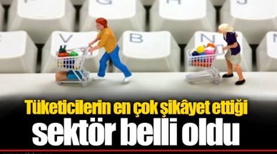 Tüketicilerin en çok şikâyet ettiği sektör beli oldu