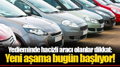 Yedieminde hacizli aracı olanlar dikkat: Yeni aşama bugün başlıyor!