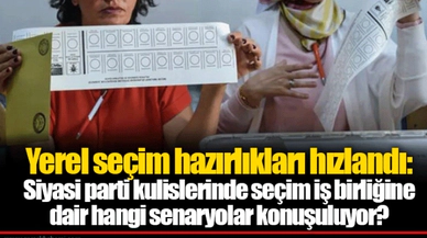 Yerel seçim hazırlıkları hızlandı: Siyasi parti kulislerinde seçim iş birliğine dair hangi senaryolar konuşuluyor?