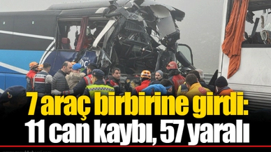 7 araç birbirine girdi: 11 can kaybı, 57 yaralı
