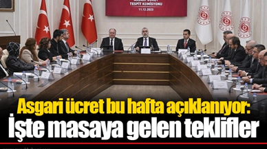 Asgari ücret bu hafta açıklanıyor: İşte masaya gelen teklifler