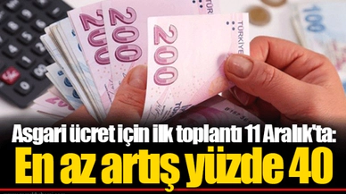 Asgari ücret için ilk toplantı 11 Aralık'ta: En az artış yüzde 40