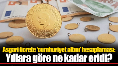 Asgari ücrete ‘cumhuriyet altını’ hesaplaması: Yıllara göre ne kadar eridi?