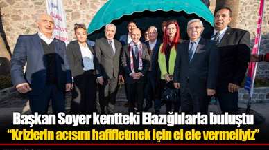 Başkan Soyer kentteki Elazığlılarla buluştu