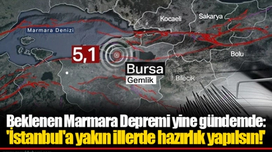 Beklenen Marmara Depremi yine gündemde: 'İstanbul'a yakın illerde hazırlık yapılsın!'