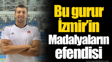 ​​​​​​​Bu gurur İzmir’in Madalyaların efendisi
