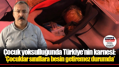 Çocuk yoksulluğunda Türkiye’nin karnesi: ‘Çocuklar sınıflara besin getiremez durumda’