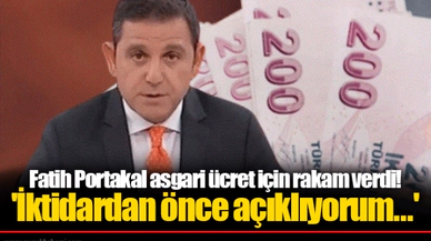 Fatih Portakal asgari ücret için rakam verdi!  'İktidardan önce açıklıyorum...'