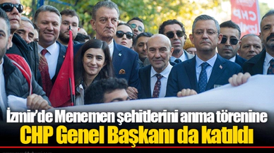 İzmir’de Menemen şehitlerini anma törenine CHP Genel Başkanı da katıldı