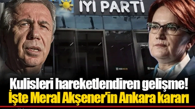 Kulisleri hareketlendiren gelişme! İşte Meral Akşener'in Ankara kararı