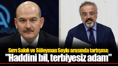 Sırrı Sakık ve Süleyman Soylu arasında tartışma: "Haddini bil, terbiyesiz adam"
