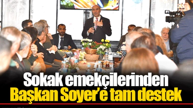 Sokak emekçilerinden Başkan Soyer’e tam destek