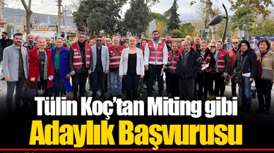 Tülin Koç’tan Miting gibi Adaylık Başvurusu