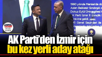AK Parti'den İzmir için bu kez yerli aday atağı