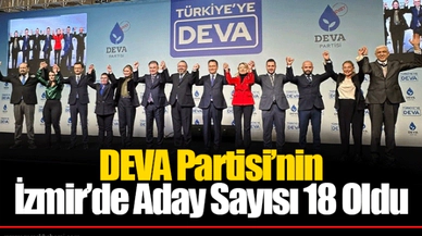 DEVA Partisi’nin İzmir’de Aday Sayısı 18 Oldu