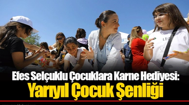 Efes Selçuklu Çocuklara Karne Hediyesi: Yarıyıl Çocuk Şenliği