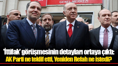 'İttifak' görüşmesinin detayları ortaya çıktı: AK Parti ne teklif etti, Yeniden Refah ne istedi?