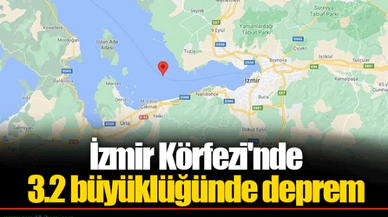 İzmir Körfezi'nde 3.2 büyüklüğünde deprem