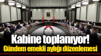 Kabine toplanıyor! Gündem emekli aylığı düzenlemesi
