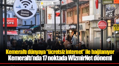 Kemeraltı’nda 17 noktada WİzmirNet dönemi