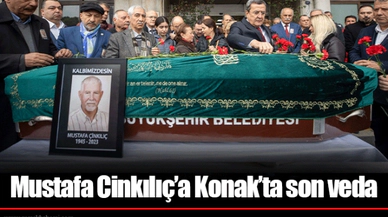 Mustafa Cinkılıç’a Konak’ta son veda