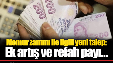 Memur zammı ile ilgili yeni talep: Ek artış ve refah payı...