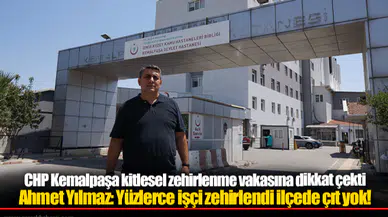 CHP Kemalpaşa kitlesel zehirlenme vakasına dikkat çekti