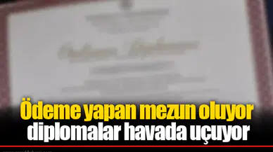 Ödeme yapan mezun oluyor diplomalar havada uçuyor
