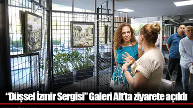 “Düşsel İzmir Sergisi” Galeri Alt’ta ziyarete açıldı