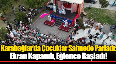 Karabağlar’da Çocuklar Sahnede Parladı: Ekran Kapandı, Eğlence Başladı!